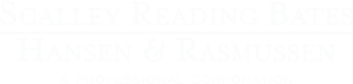 Scalley Reading Bates | Hansen & Rasmussen | A Professional Corporation